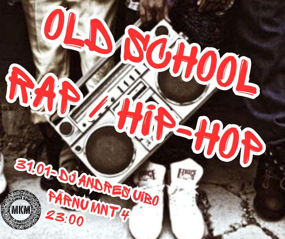 Old School Rap \/ Hip-Hop Vol4 @MKM