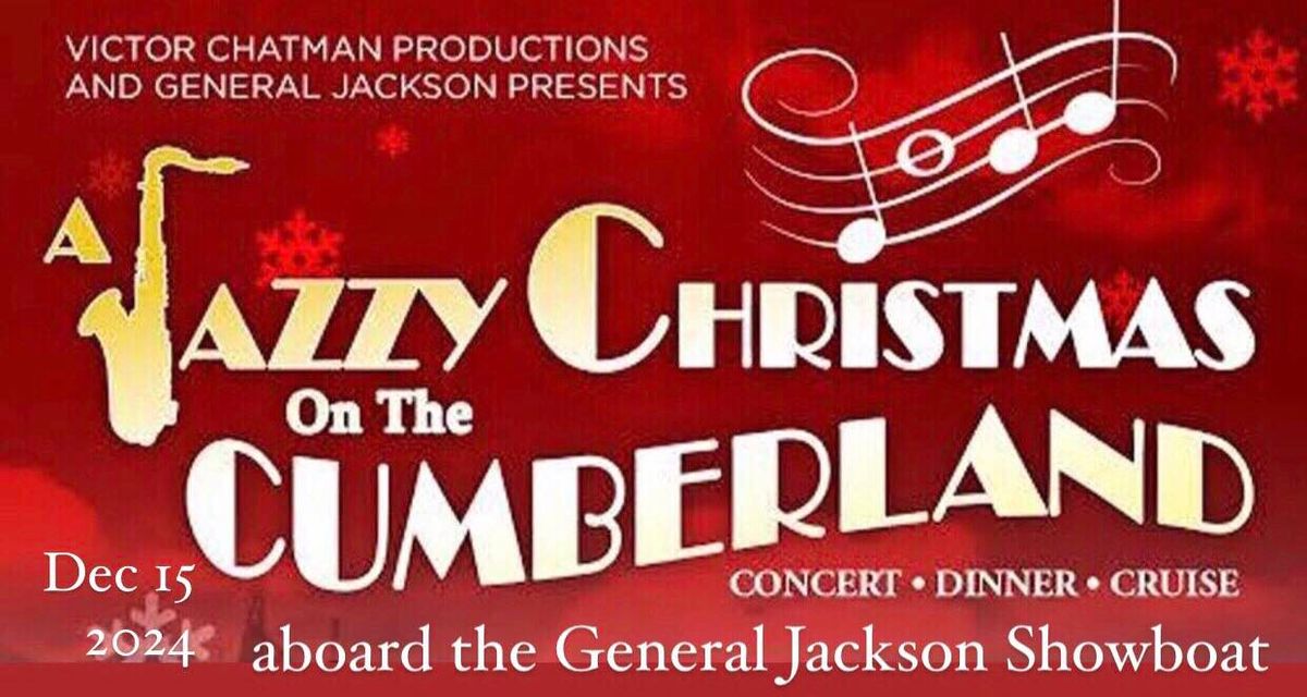 A Jazzy Christmas On The Cumberland aboard the General Jackson Showboat