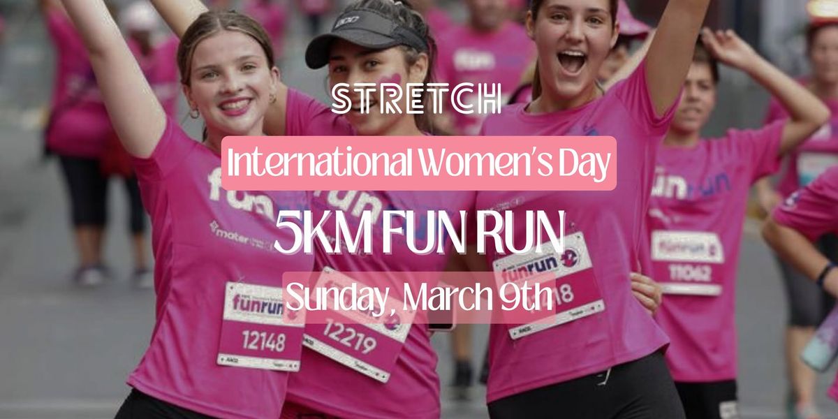 Stretch Yoga X International Women's Day FUN RUN