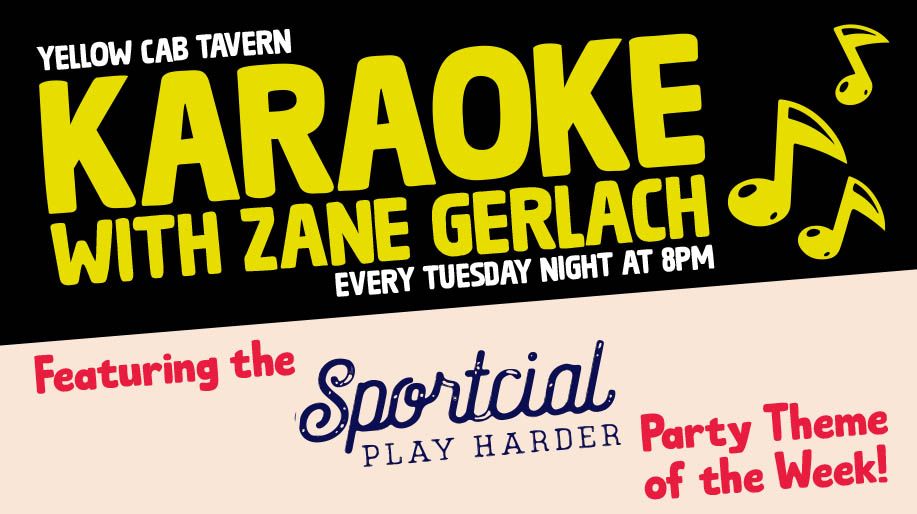 Yellow Cab Karaoke Every Tuesday with Zane Gerlach