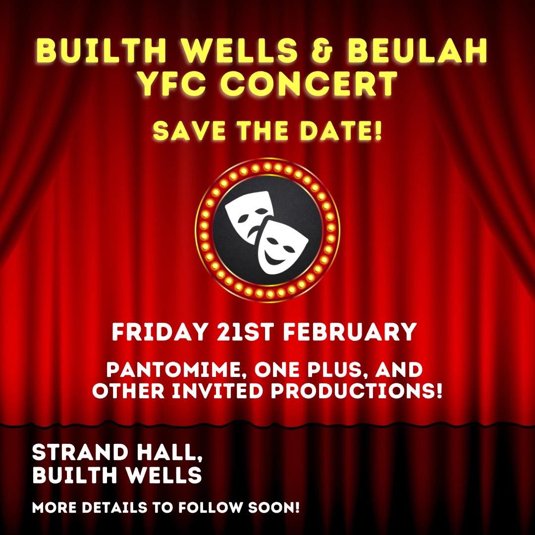 \ud83c\udfad BUILTH WELLS & BEULAH YFC CONCERT - SAVE THE DATE \ud83c\udf9f\ufe0f