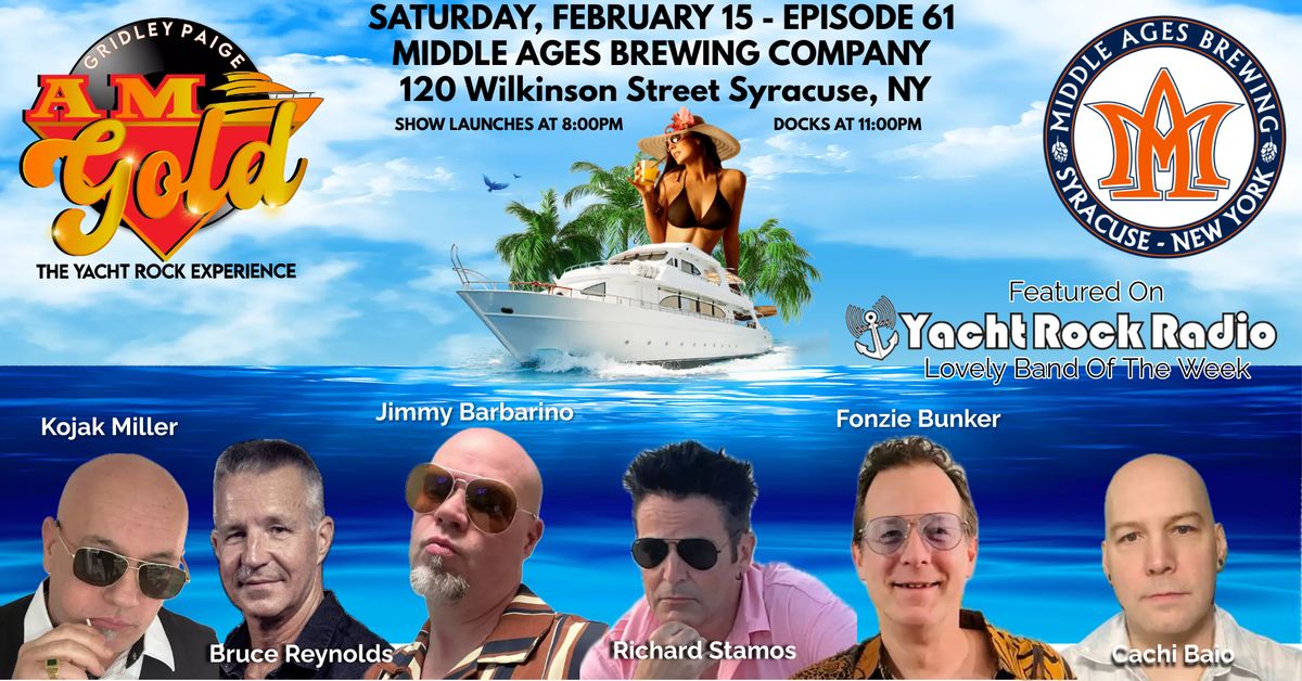 Gridley Paige AM Gold (The Yacht Rock Experience) @Middle Ages Brewing -  Episode 61  Lovers Cruise