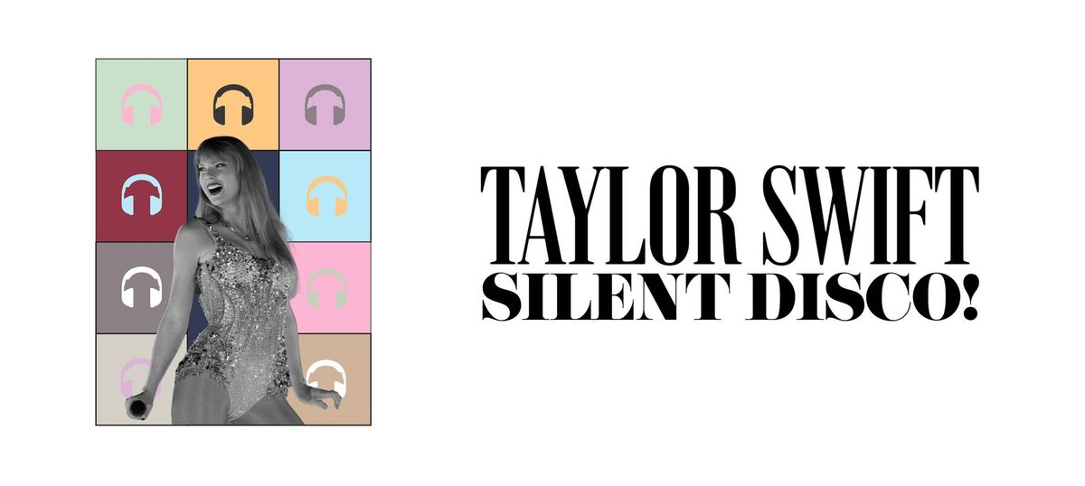 Taylor Swift Silent Disco! Leith Arches
