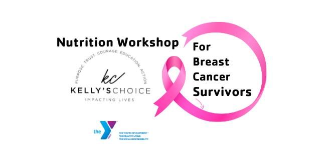 Nutrition Workshop For Breast Cancer Survivors with Kelly's Choice.