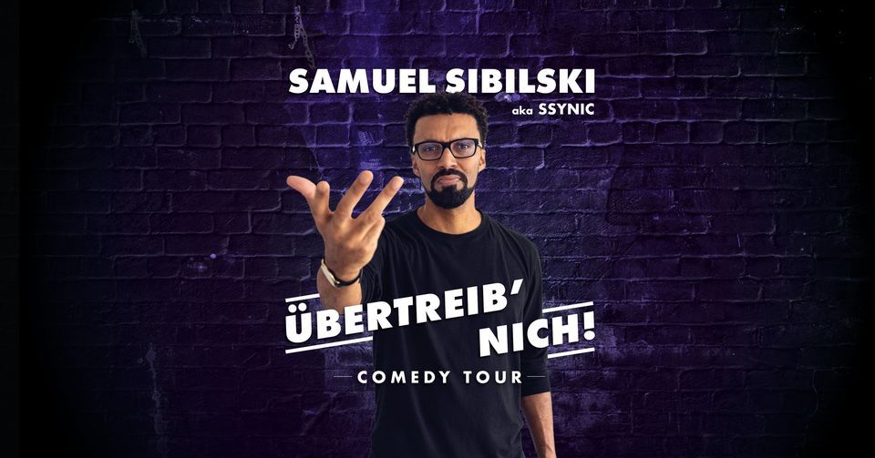 Samuel Sibilski I \u00dcbertreib\u2018 nich! I Berlin