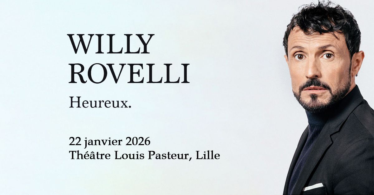 Willy Rovelli - Th\u00e9\u00e2tre Louis Pasteur, Lille - 22.01.2026