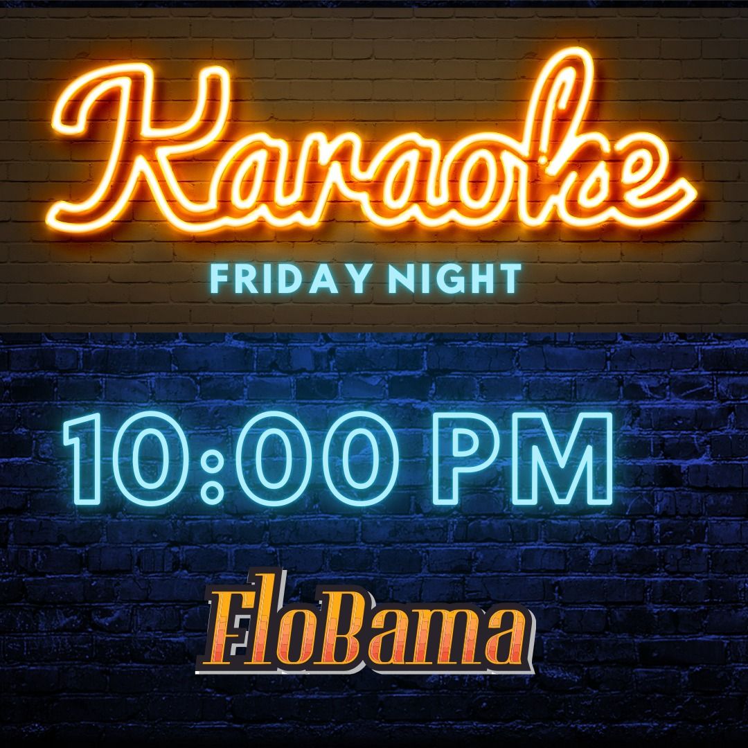 Friday Late-Night Karaoke at FloBama! \ud83c\udfa4