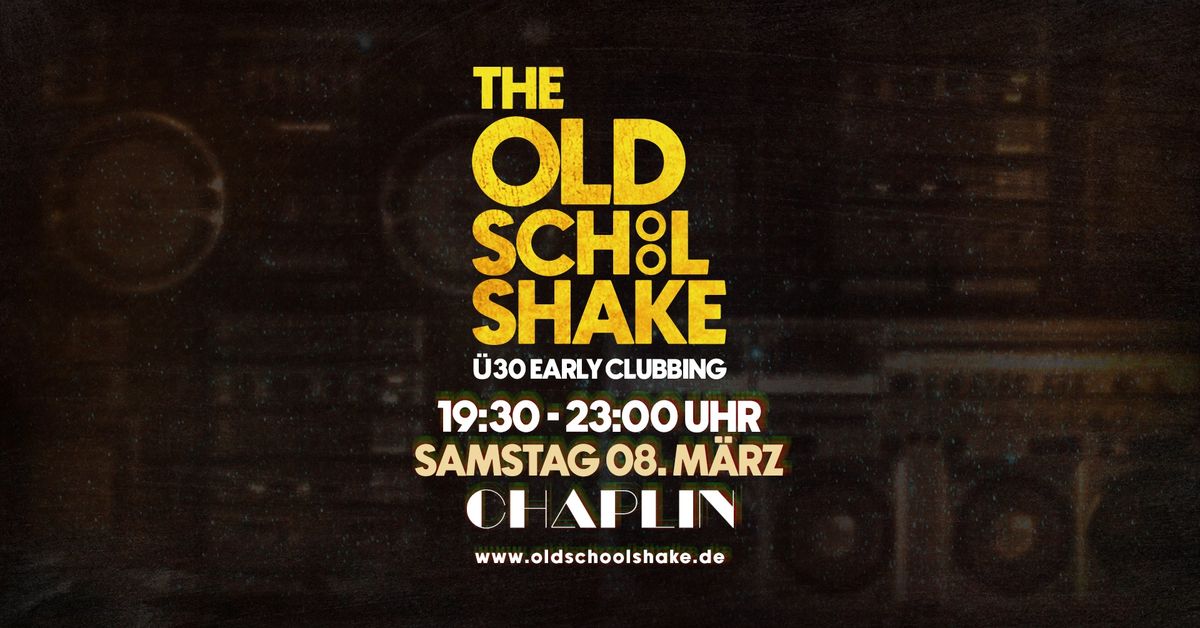 THE OLDSCHOOL SHAKE - \u00dc30 Early Clubbing