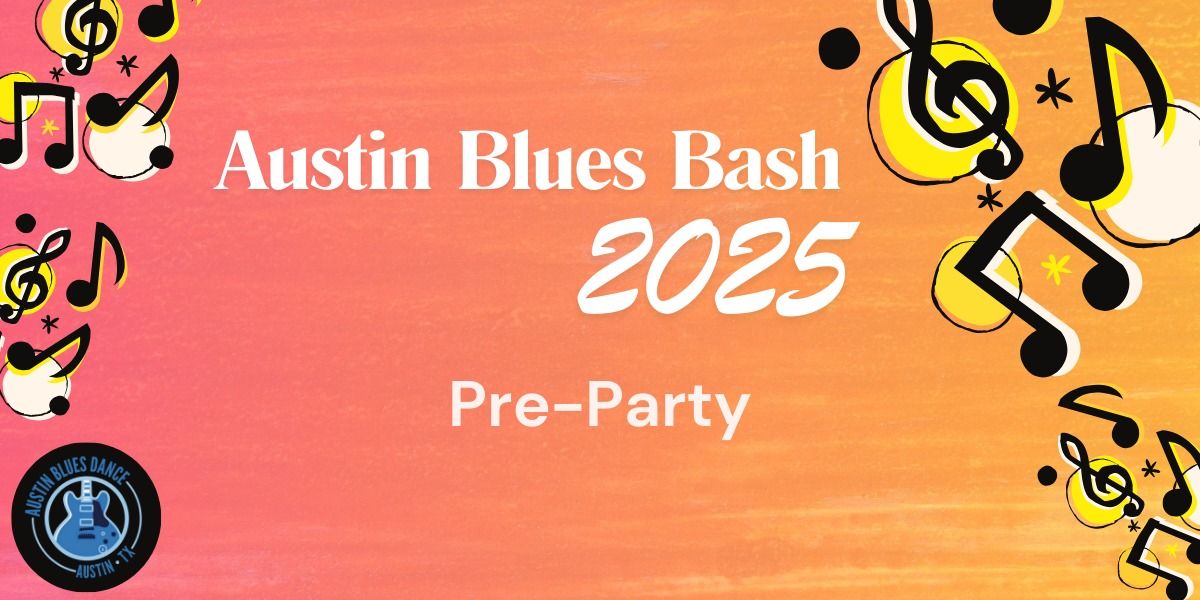 Pre-Party Austin Blues Bash 2025