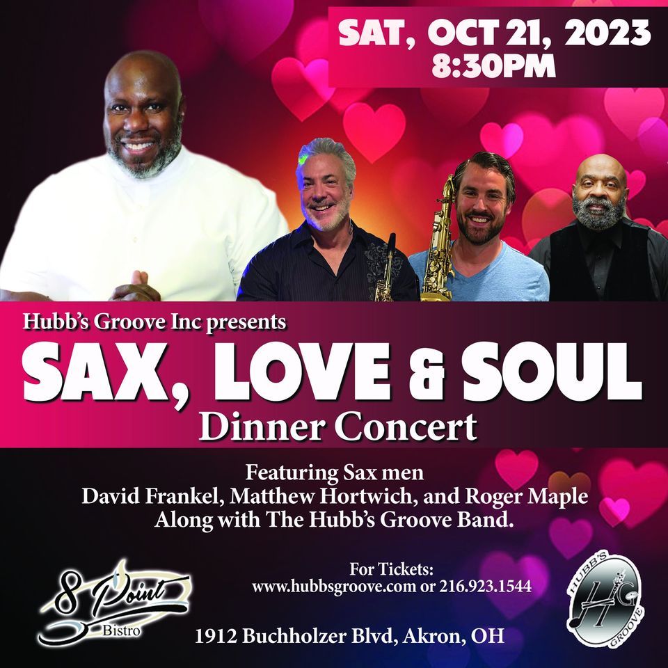 Sax , Love & Soul With Hubbs Groove, 8 Point Bistro, Akron, 21 October 2023