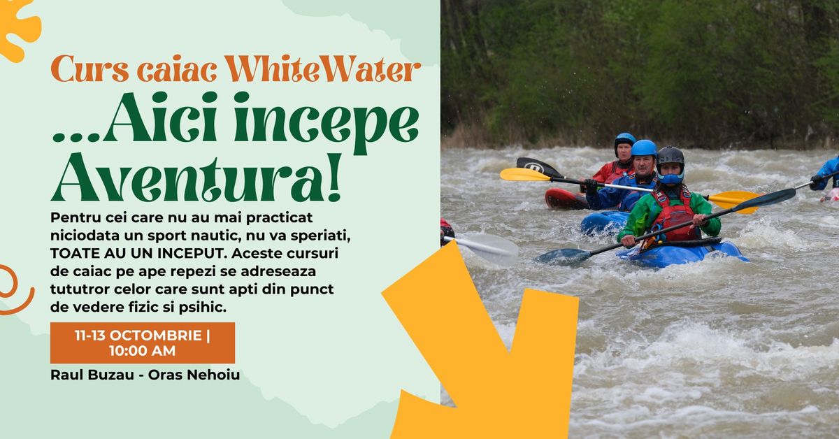 Curs de caiac WhiteWater - Raul Buzau 11-13 Octombrie 2024