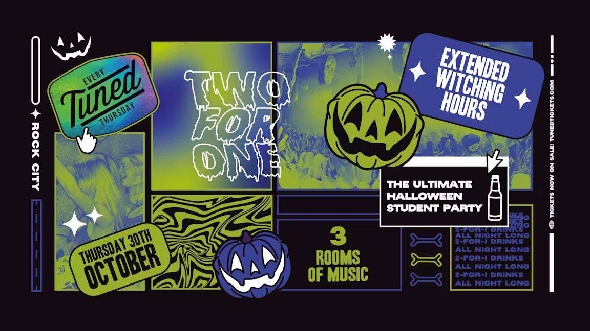 Tuned - HALLOWEEN SPECIAL - Nottingham's Biggest Student Night - 2-4-1 Drinks All Night Long - (inc Silent Disco In Beta Room) 30\/10\/25 