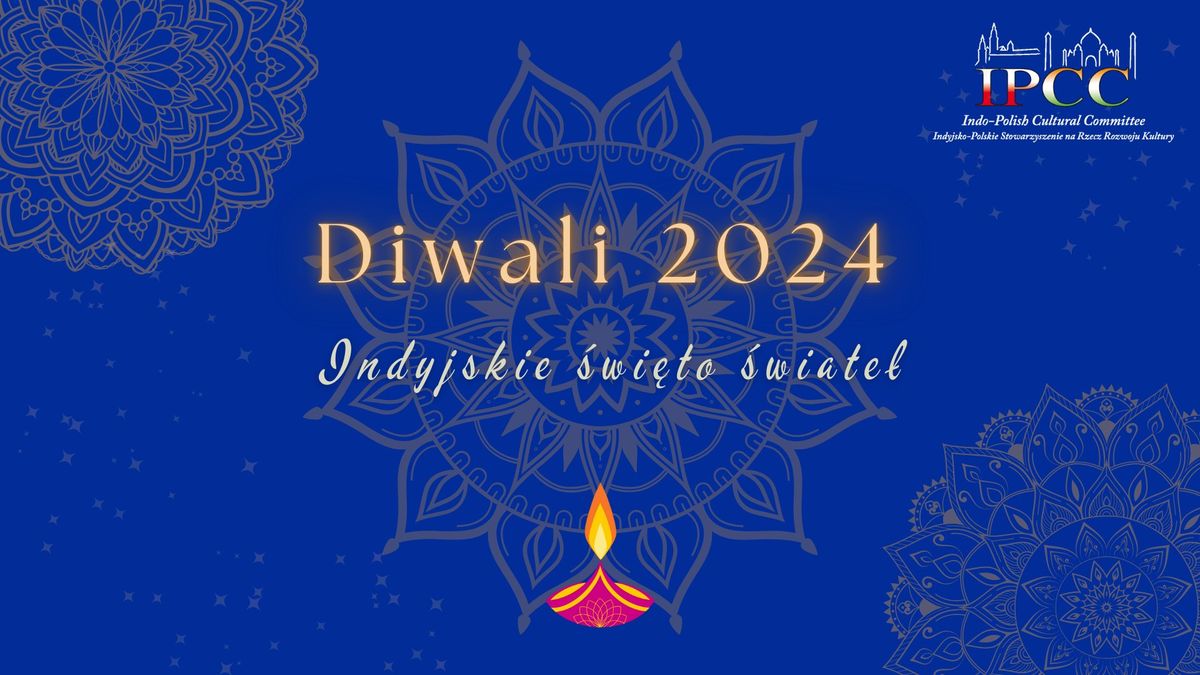 Diwali 2024 - Indyjskie \u015awi\u0119to \u015awiate\u0142 || IPCC ||