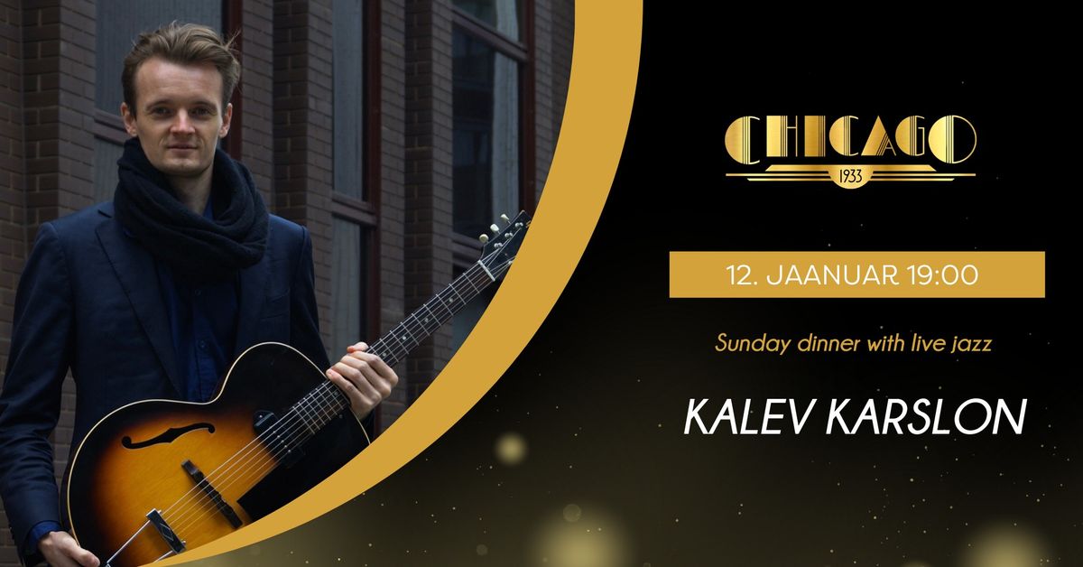 Sunday dinner with live jazz: Kalev Karlson