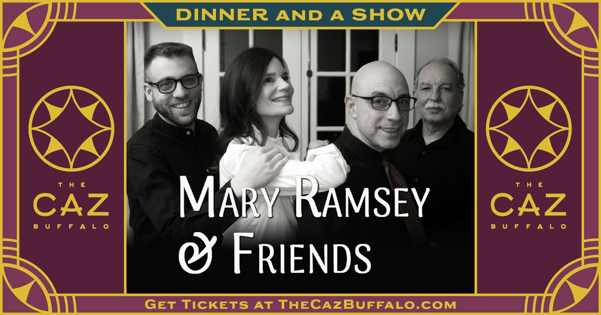 Mary Ramsey & Friends | Dinner and a Show at The Caz