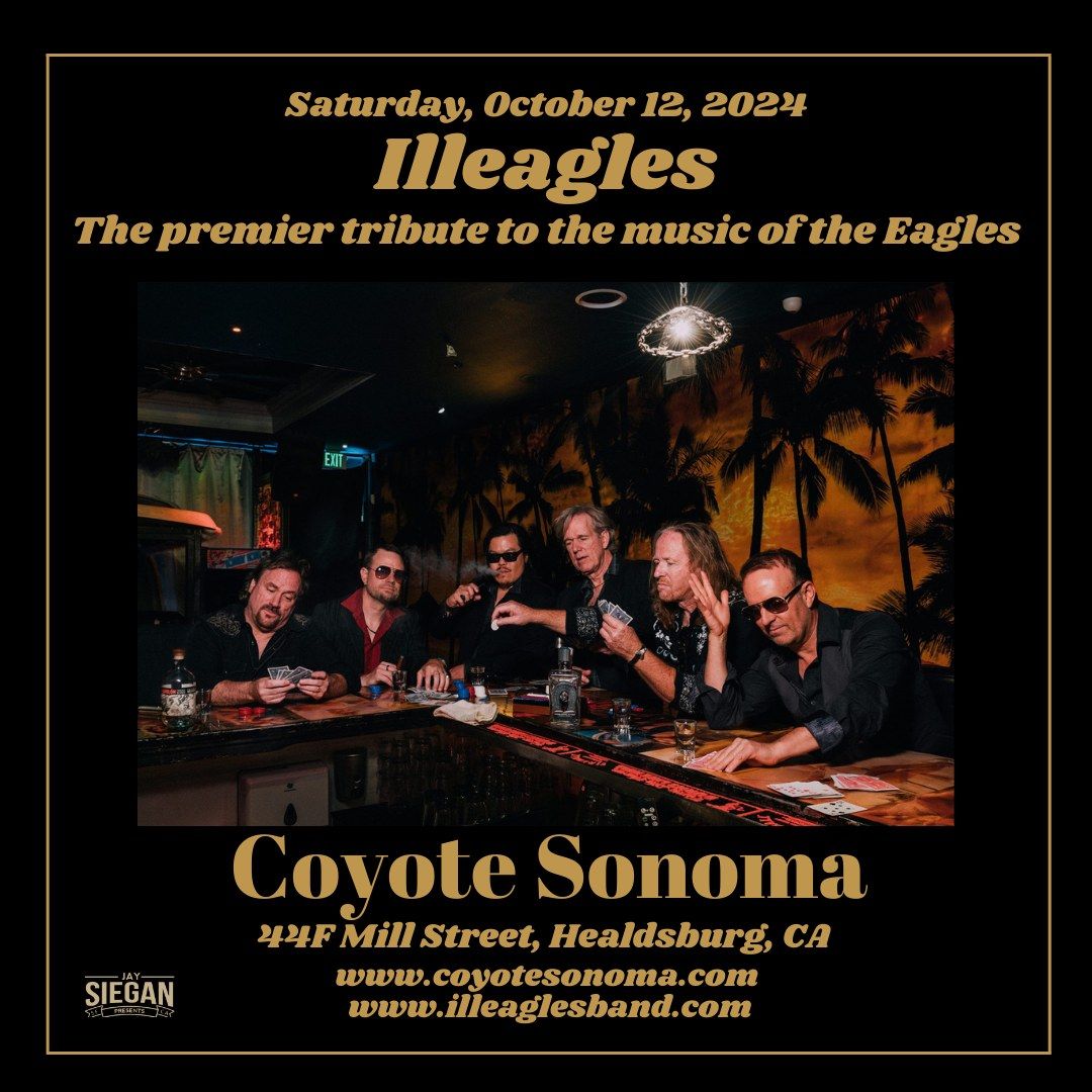 ILLEAGLES at Coyote Sonoma: Healdsburg's Destination for Dancing!