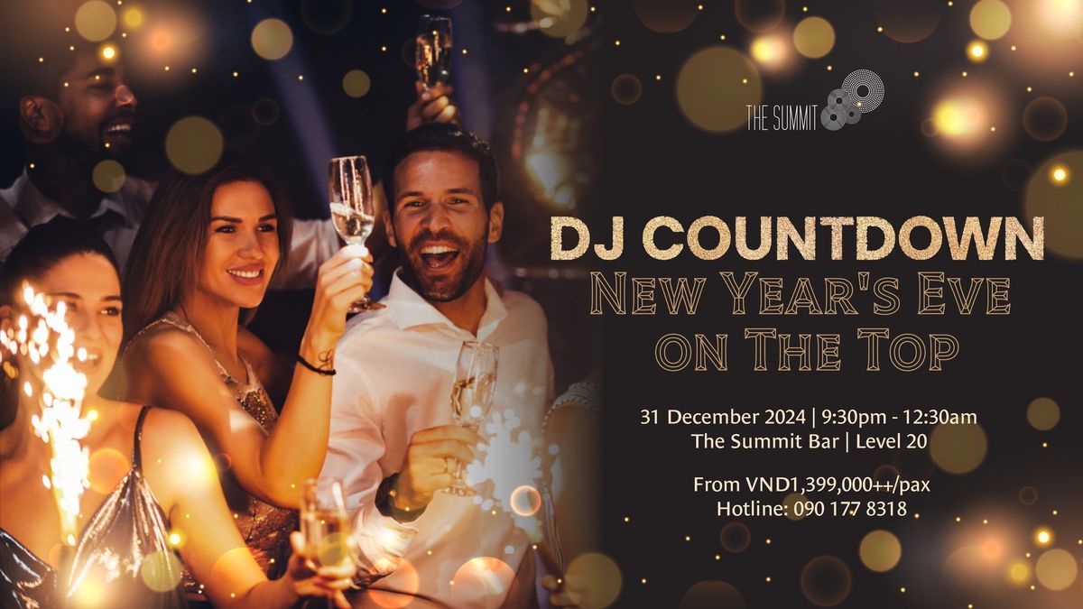 DJ Countdown: New Year's Eve on The Top | \u0110\u1ebfm Ng\u01b0\u1ee3c S\u00f4i \u0110\u1ed9ng - B\u00f9ng N\u1ed5 C\u00f9ng DJ