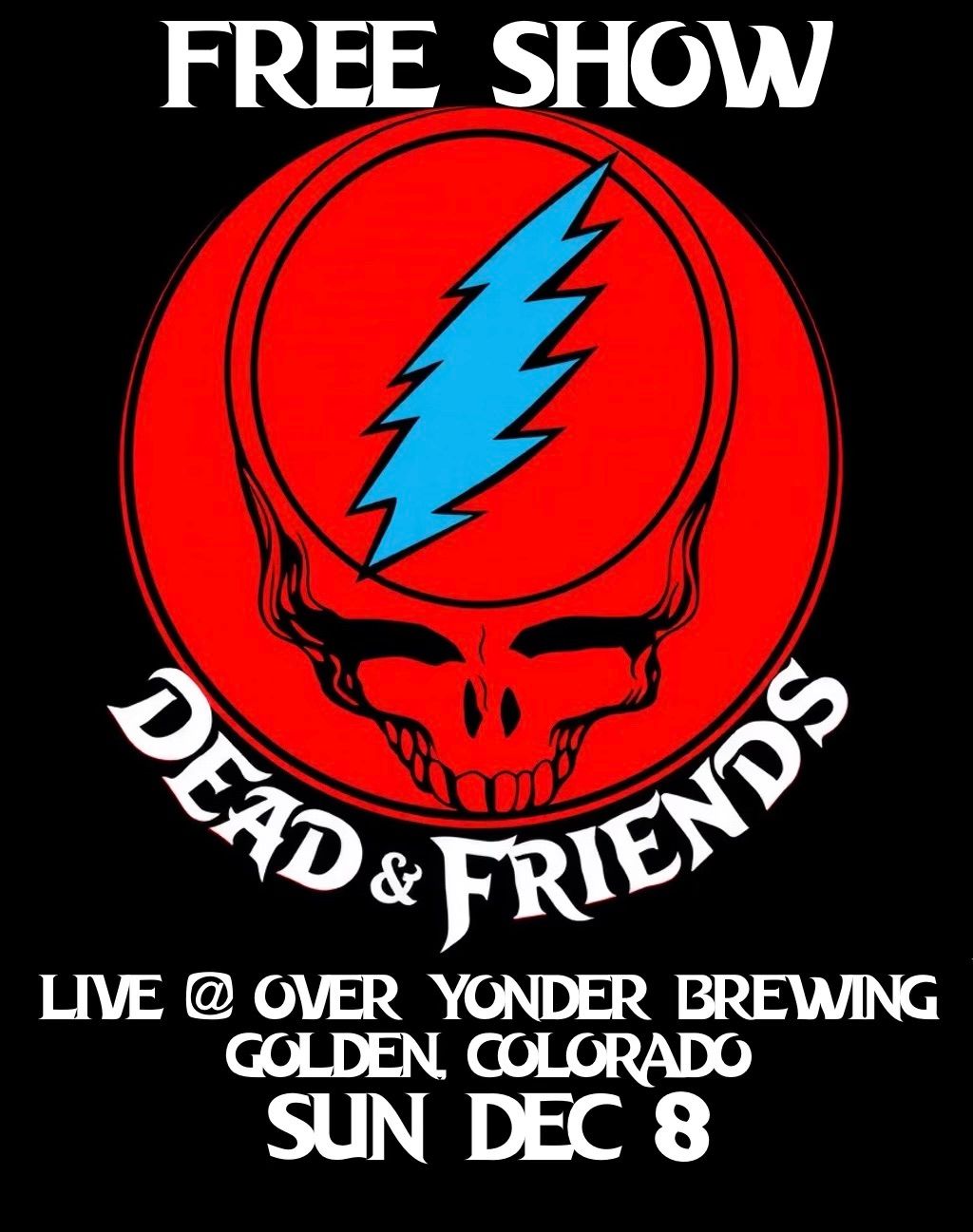 Dead & Friends Live @ Over Yonder Brewing