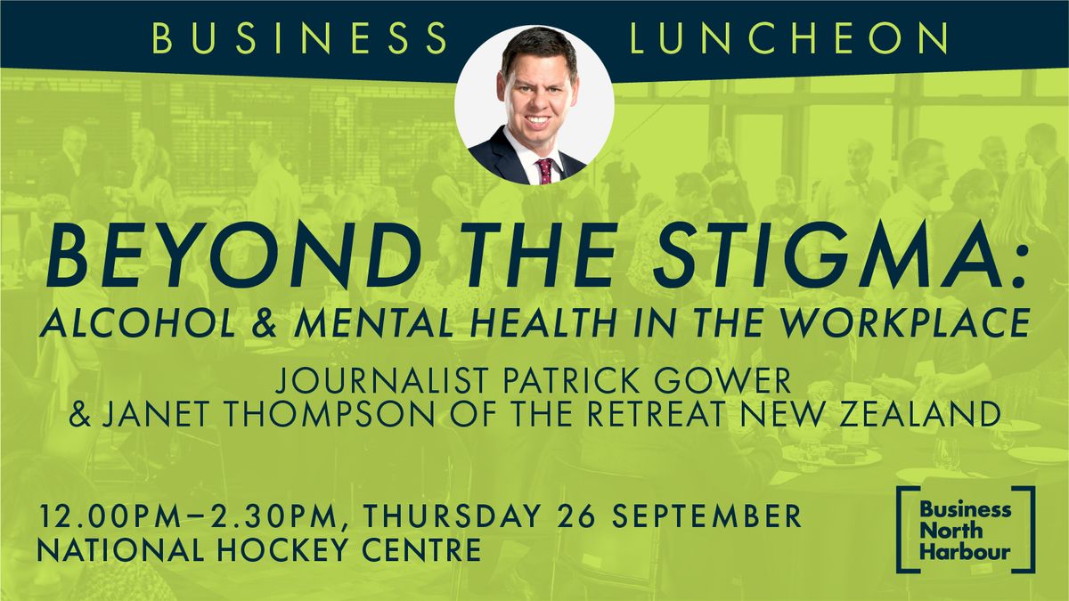 Business Lunch: Beyond the Stigma: Alcohol & Mental Health in the Workplace with Patrick Gower