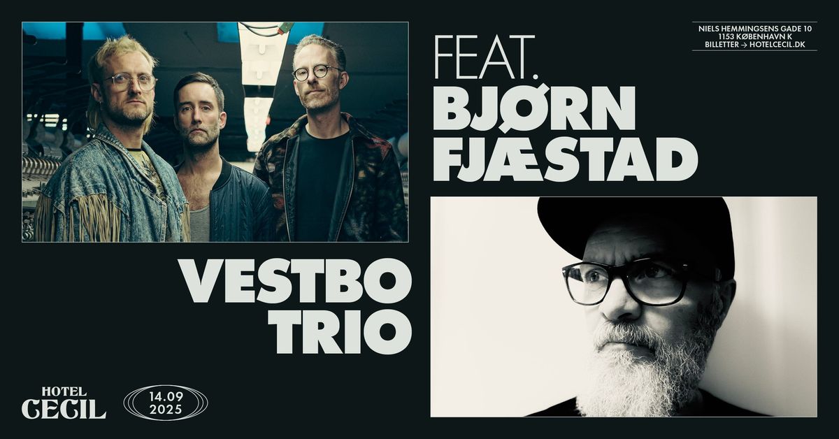 Vestbo Trio feat. Bj\u00f8rn Fj\u00e6stad | Hotel Cecil, K\u00f8benhavn