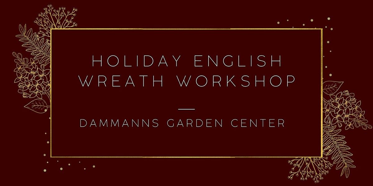 Holiday English Wreath Workshop