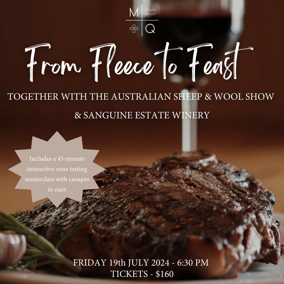 From Fleece to Feast in conjunction with the Australian Sheep & Wool Show & Sanguine Estate Wines