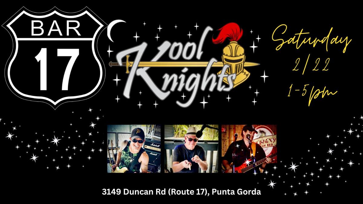 Come down and party with the Kool Knights at Bar 17!