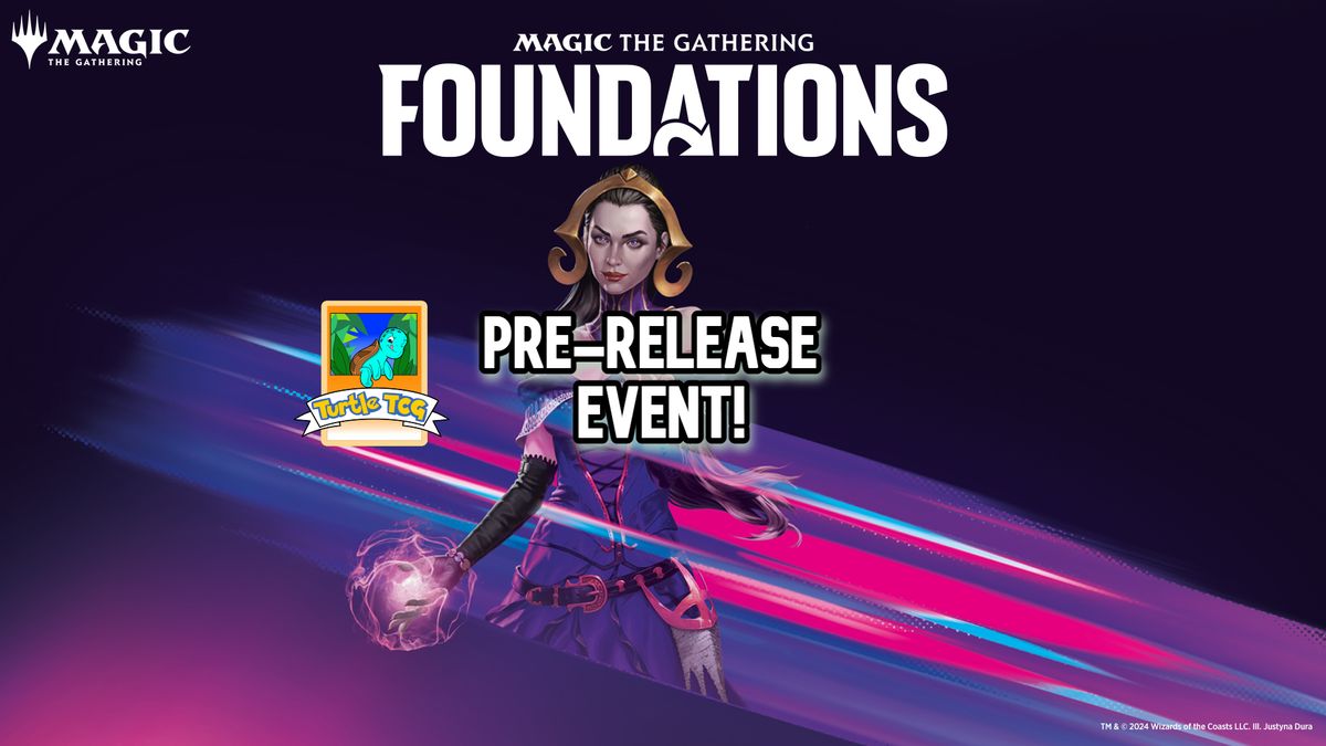 Foundations - Pre-release Event @ Turtle TCG