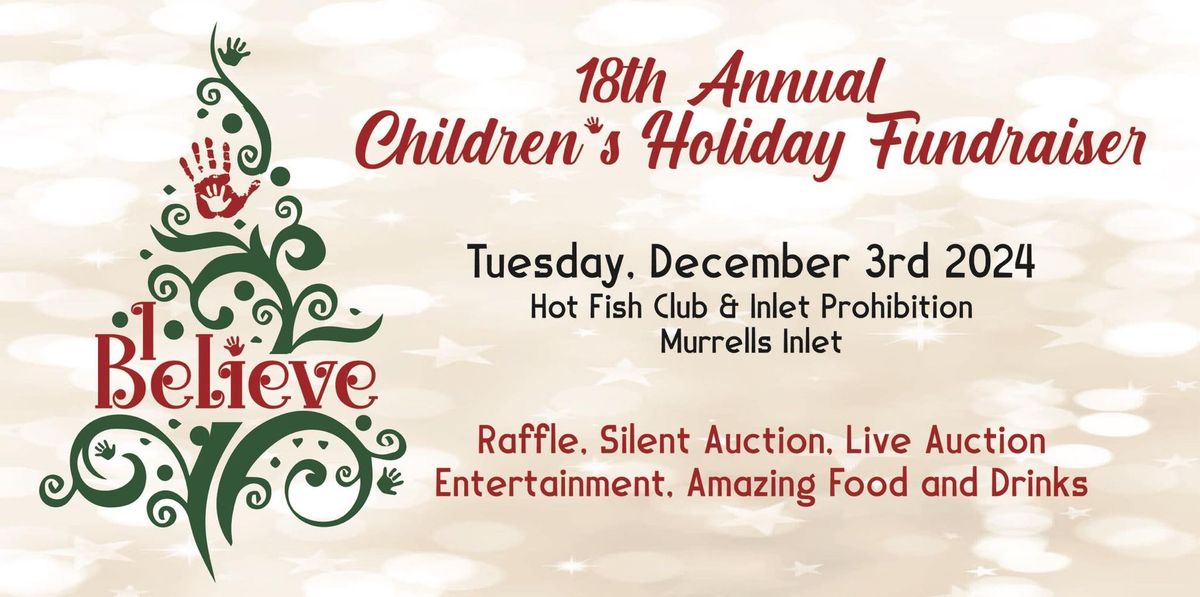 18th Annual \ud83c\udf84I BELIEVE\ud83c\udf84 Children\u2019s Holiday Fundraiser