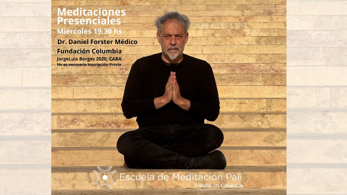 Meditaciones Presenciales en la Fundaci\u00f3n Columbia - Buenos Aires - Mi\u00e9rcoles a las 19,30 hs