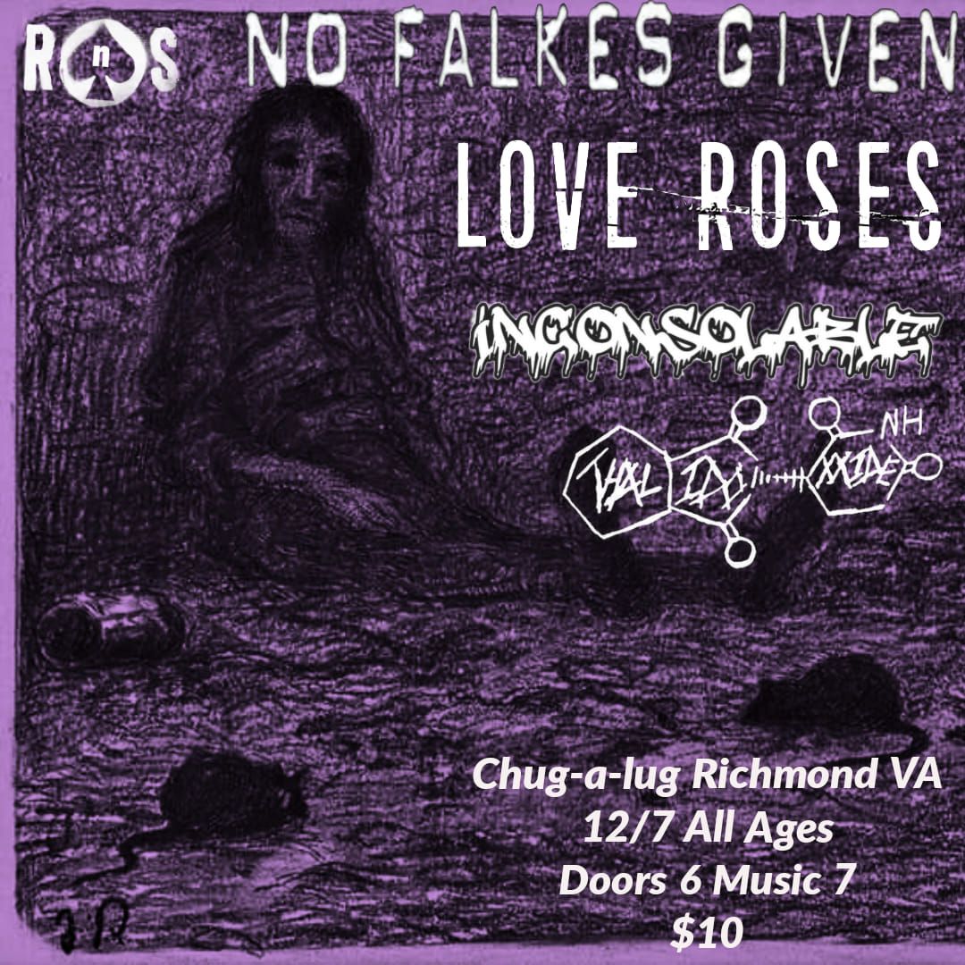 No Falkes Given \/ Love Roses \/ Inconsolable \/ Thalidomide at The Chugalug RVA