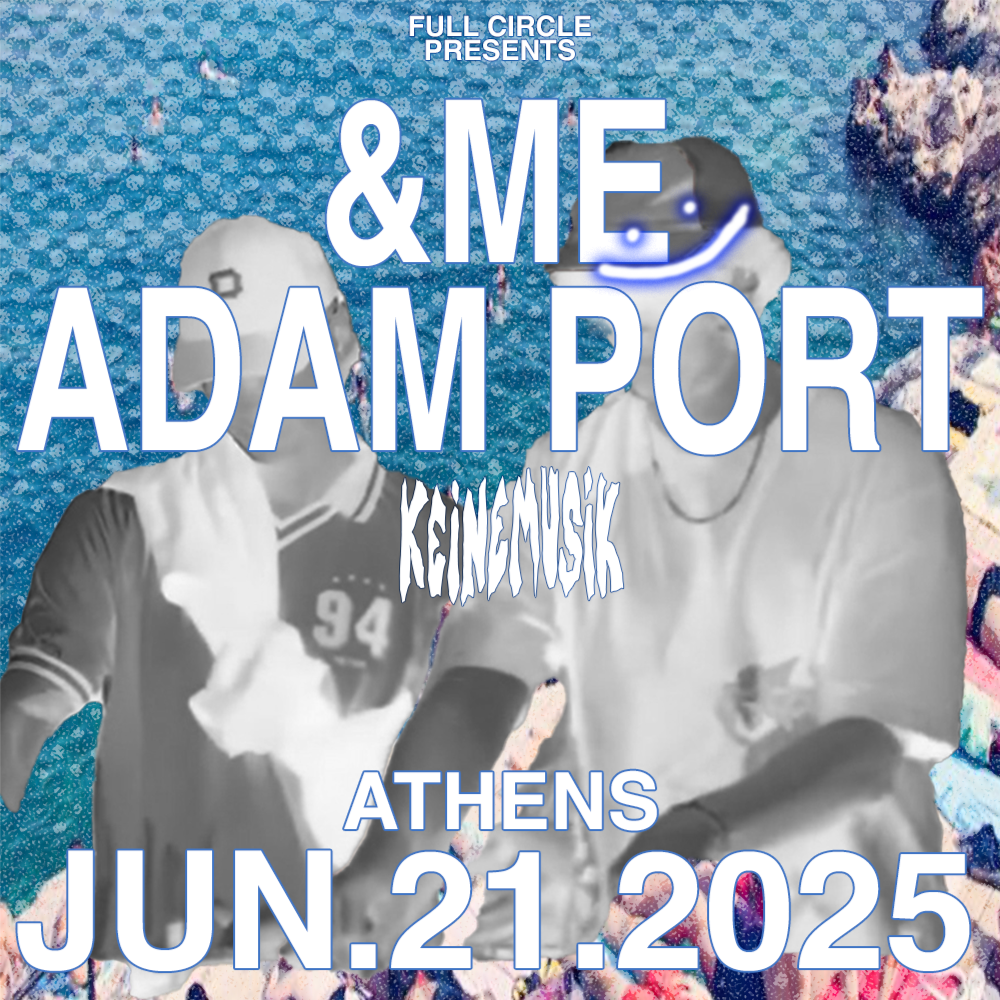 Keinemusik: Rampa, &ME and Adam Port Berlin Tickets