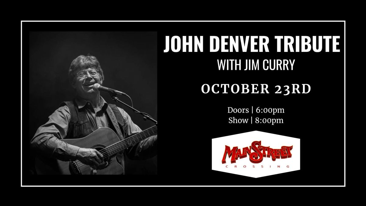 John Denver Tribute Starring Jim Curry | LIVE at Main Street Crossing