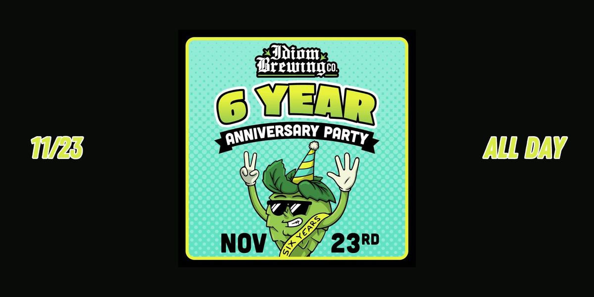 6 Year Anniversary Celebration