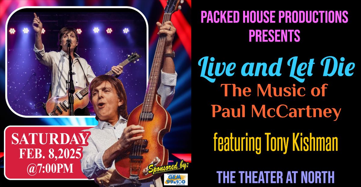 "Live and Let Die" - A Tribute to Paul McCartney presented by Packed House Productions