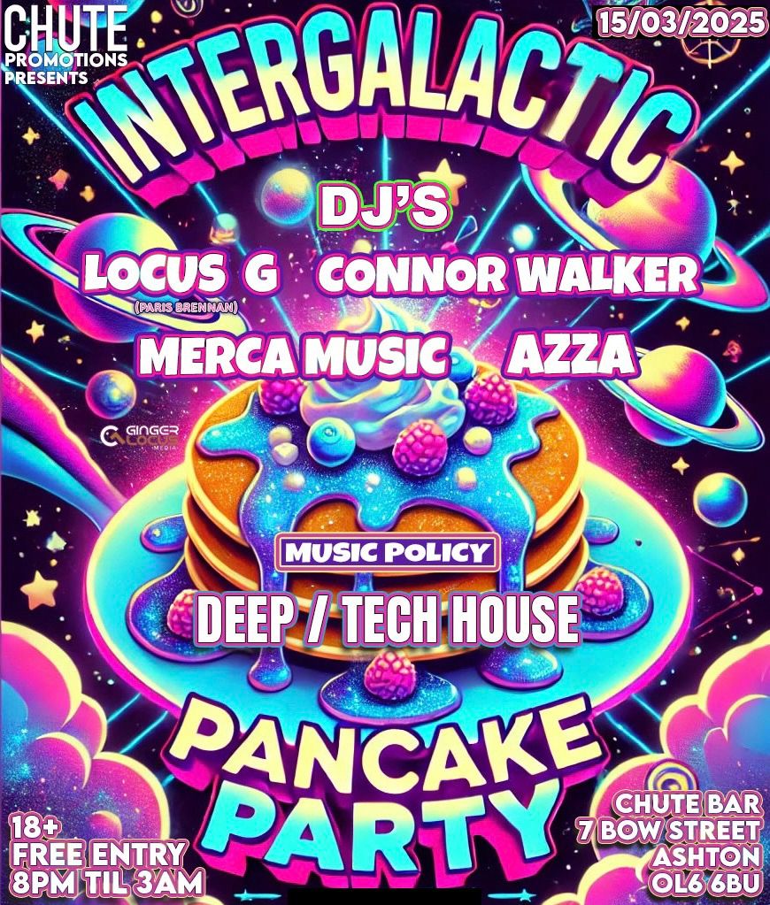 INTERGALACTIC PANCAKE PARTY @ CHUTE BAR