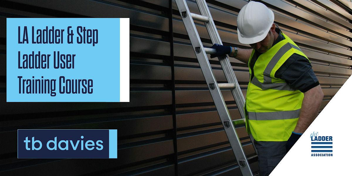 LA Ladder & Step Ladder User Course by TB Davies