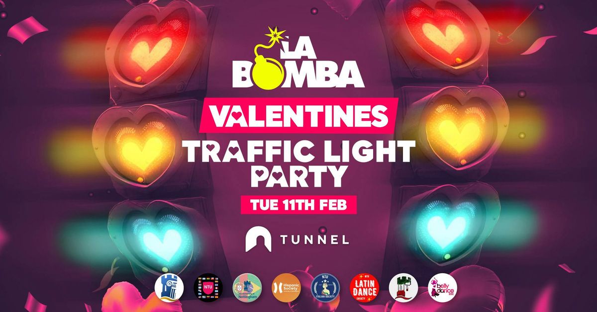 La Bomba \u2764 Valentines \u2764  Traffic Light Party [PRE SALE]