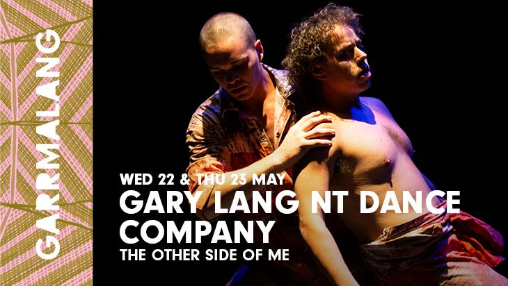 Garrmalang Festival | Gary Lang NT Dance Company, The Other Side of Me 