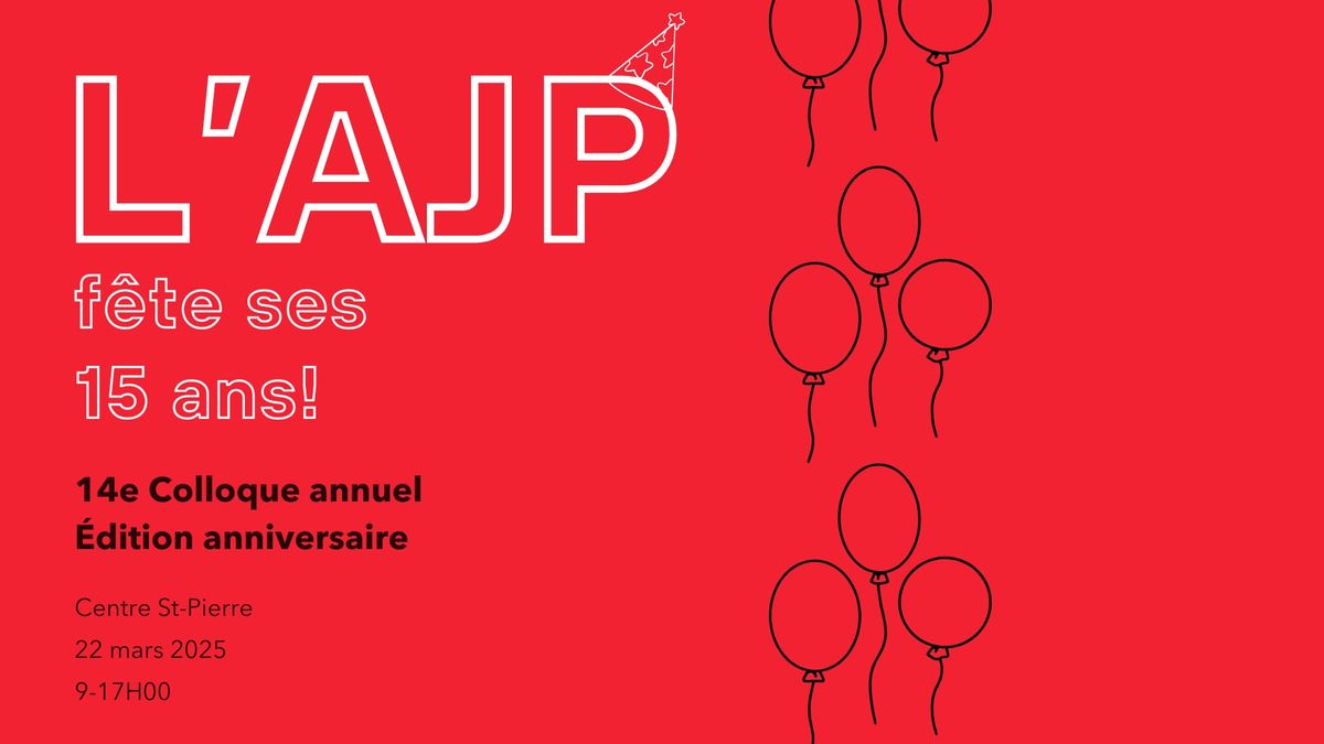 14e colloque de l'AJP: \u00c9dition anniversaire!