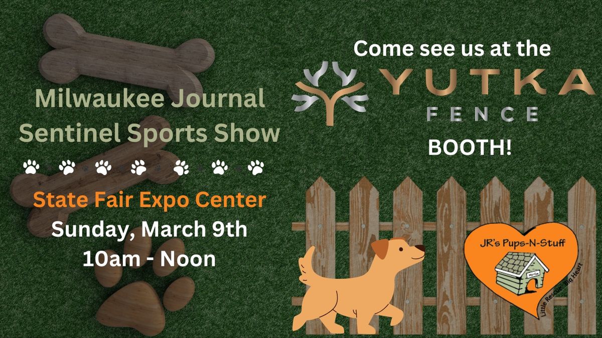 JR's Pups-N-Stuff at the Milwaukee Journal Sentinel Sports Show - Yutka Fence Booth