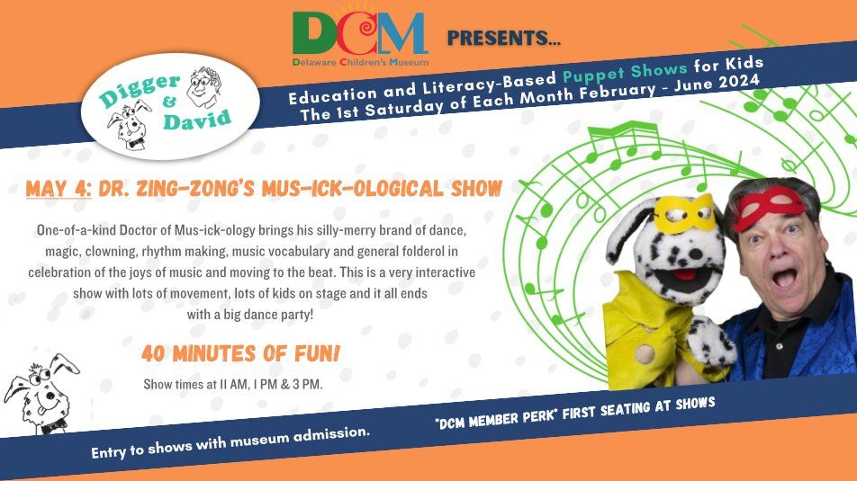 "Dr. Zing-Zong's Mus-Ick-Ological Show" A Digger & David Puppet Show