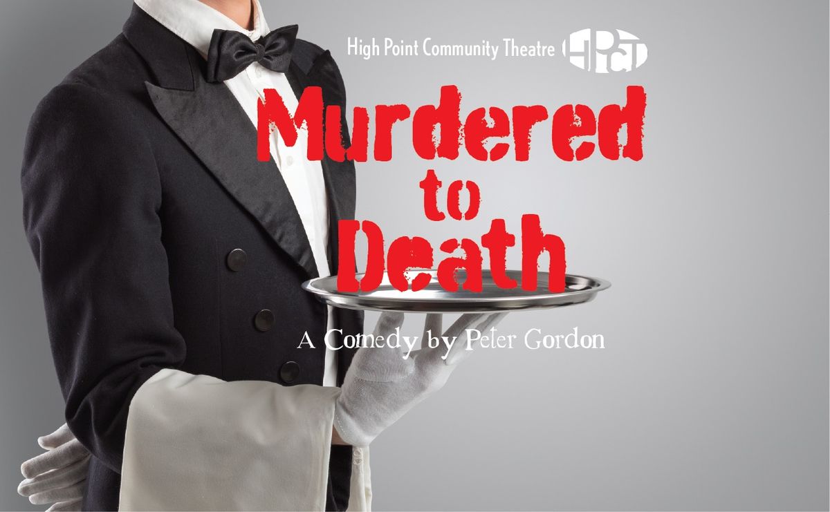 Murdered to Death presented by HPCT