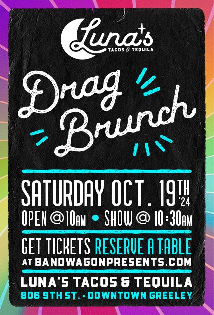 Drag Brunch at Luna's Tacos & Tequila (Downtown Greeley)