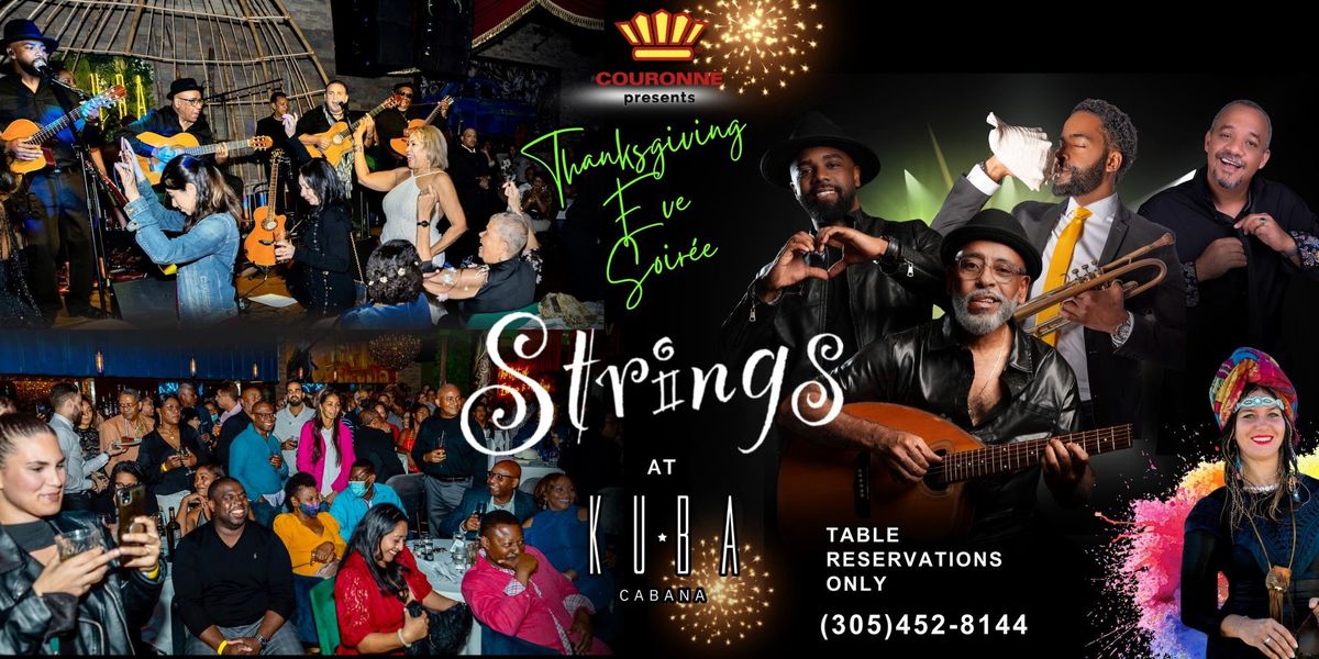 Strings at Kuba Cabana, a Thanksgiving Eve Soir\u00e9e!