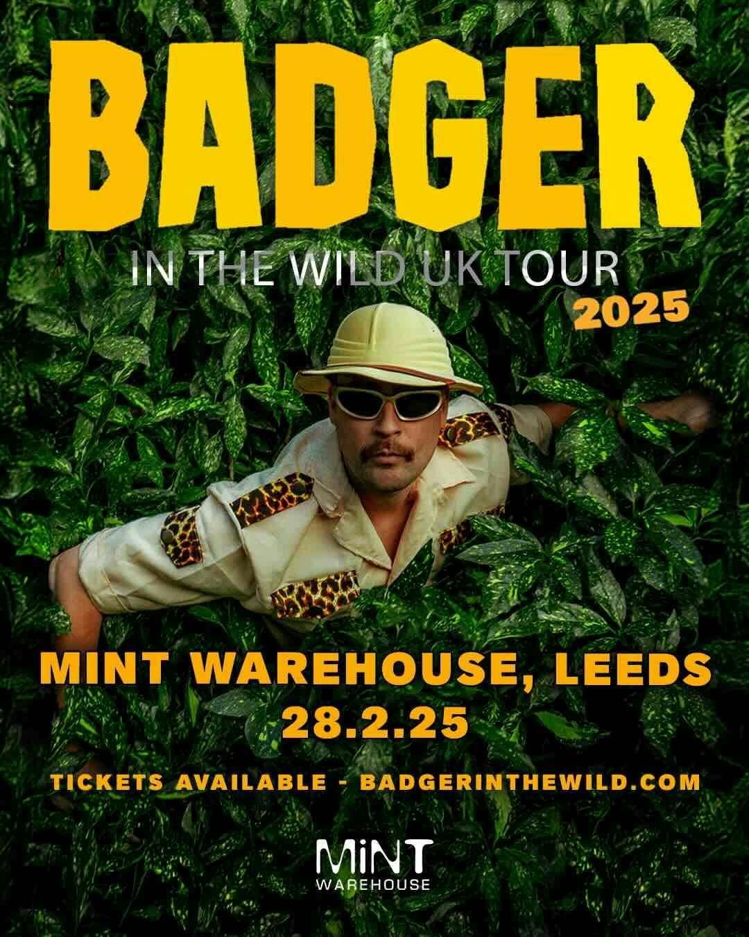 BADGER \/\/ IN THE WILD TOUR | Leeds