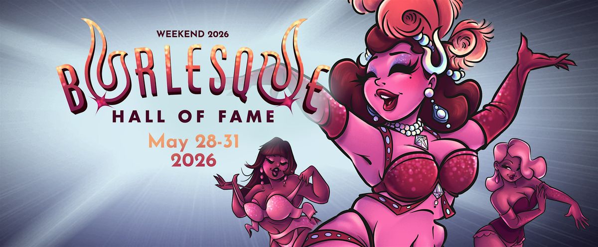Friday Night Burlesque Hall of Fame Weekend 2026