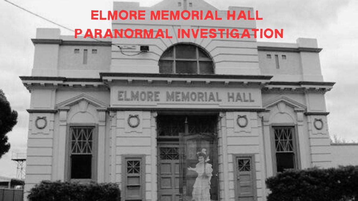 Elmore Memorial Hall Paranormal Investigation