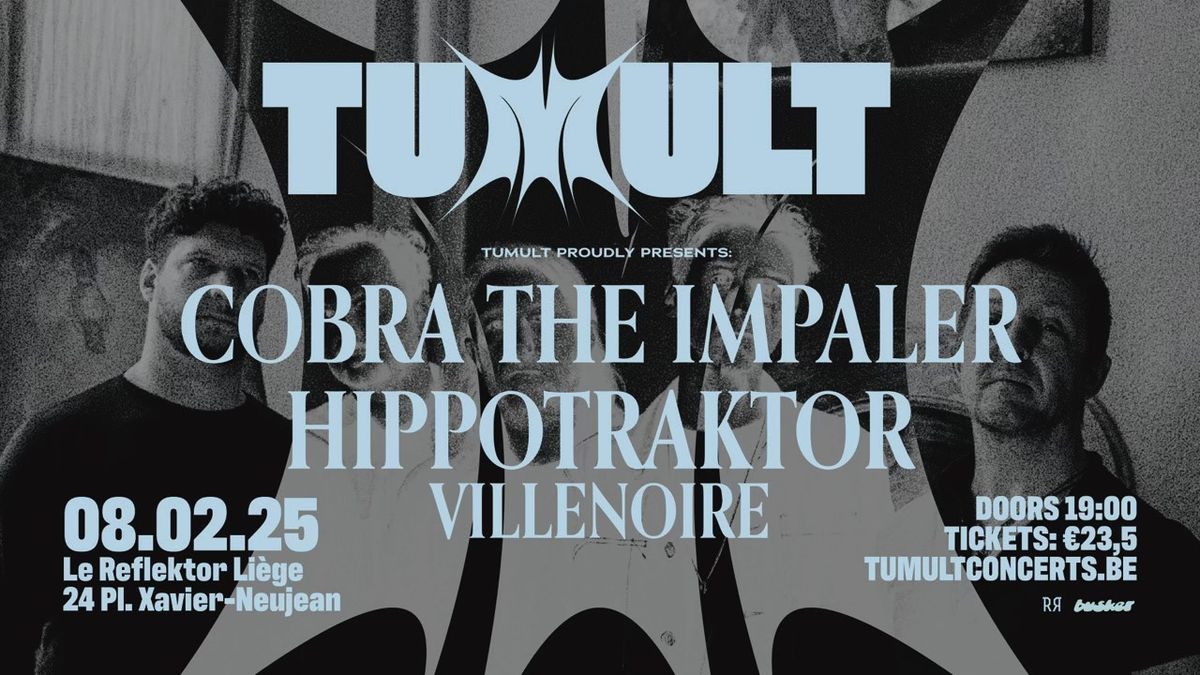 COBRA THE IMPALER + HIPPOTRAKTOR + VILLENOIRE au REFLEKTOR le 8 f\u00e9vrier 2025