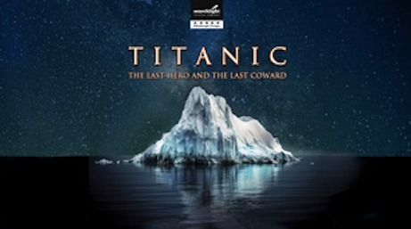 Titanic: The Last Hero & The Last Coward